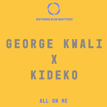george kwali kideko all on me george kwali kideko all on me
